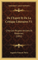 De L'Esprit Et De La Critique Litteraires V1