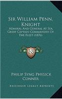 Sir William Penn, Knight