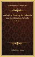 Mechanical Drawing for Industrial and Continuation Schools (1915)
