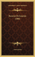 Recursos De Casacion (1860)