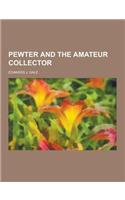 Pewter and the Amateur Collector