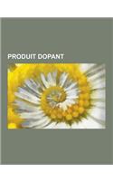 Produit Dopant: Insuline, Tacrine, Diuretique, Steroide Anabolisant, Hormone de Croissance, Benzodiazepine, Erythropoietine, Glucocort