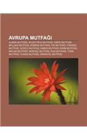 Avrupa Mutfa: Alman Mutfa , Avusturya Mutfa , Azeri Mutfa , Belcika Mutfa , Ermeni Mutfa , Fin Mutfa , Frans Z Mutfa , Gurcu Mutfa(Turkish)