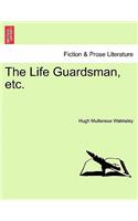 The Life Guardsman, Etc.