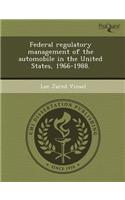 Federal Regulatory Management of the Automobile in the United States