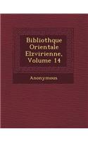 Biblioth Que Orientale Elz Virienne, Volume 14
