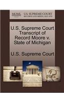 U.S. Supreme Court Transcript of Record Moore V. State of Michigan: (English)