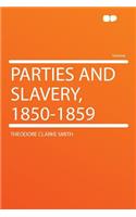 Parties and Slavery, 1850-1859