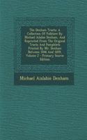 The Denham Tracts: A Collection of Folklore by Michael Ailabie Denham, and Reprinted from the Original Tracts and Pamphlets Printed by Mr. Denham Between 1846 and 1859
