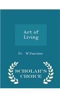 Art of Living - Scholar's Choice Edition