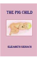THE Pig Child
