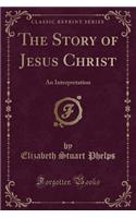 The Story of Jesus Christ