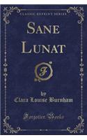 Sane Lunat (Classic Reprint)