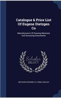Catalogue & Price List Of Eugene Dietzgen Co: Manufacturers Of Drawing Materials And Surveying Instruments