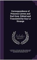 Correspondence of Princess Lieven and Earl Grey. Edited and Translated by Guy Le Strange