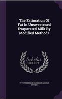 Estimation of Fat in Unsweetened Evaporated Milk by Modified Methods