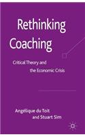Rethinking Coaching: Critical Theory and the Economic Crisis