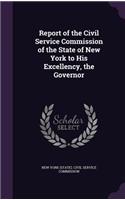 Report of the Civil Service Commission of the State of New York to His Excellency, the Governor