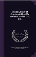 Public Library of Cincinnati Monthly Bulletin, Issues 127-146