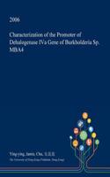 Characterization of the Promoter of Dehalogenase Iva Gene of Burkholderia Sp. Mba4