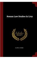 Roman Law Studies in Livy