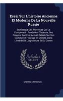 Essai Sur L'histoire Ancienne Et Moderne De La Nouvelle Russie: Statistique Des Provinces Qui La Composent: Fondation D'odessa, Ses Progrès, Son État Actuel, Détails Sur Son Commerce: Voyage En Crimée, Dans L'int