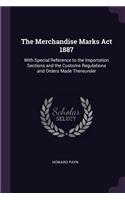 The Merchandise Marks Act 1887