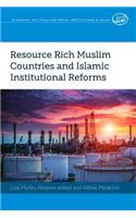 Resource Rich Muslim Countries and Islamic Institutional Reforms