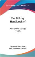 The Talking Handkerchief