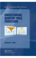 Understanding Quantum Phase Transitions: 3 (Condensed Matter Physics)