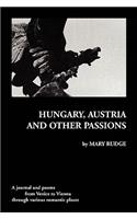 Hungary, Austria and Other Passions