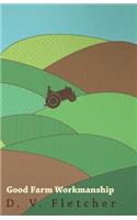 Good Farm Workmanship