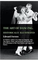 Art Of Dancing, Historically Illustrated - To Which Is Added A Few Hints On Etiquette