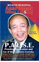 P.A.U.S.E. Wealth Building System