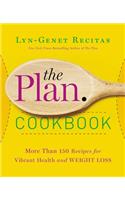 The Plan Cookbook: More Than 150 Recipes for Vibrant Health and Weight Loss