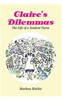 Claire's Dilemmas - The Life of a Student Nurse