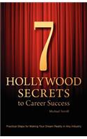 7 Hollywood Secrets to Career Success