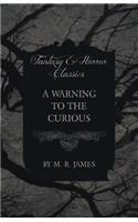 A Warning to the Curious (Fantasy and Horror Classics)