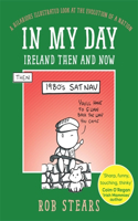 In My Day: Ireland Then and Now