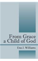 From Grace a Child of God: (English)