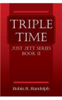 Triple Time: Just Jett Series Book II
