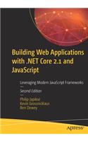 Building Web Applications with .Net Core 2.1 and JavaScript