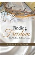 Finding Freedom: Five Weeks in the Life of Moses