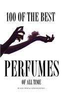 100 of the Best Perfumes of All Time