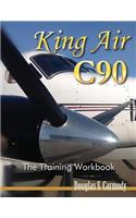 King Air C90 - The Training Workbook