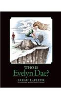 Who Is Evelyn Dae?