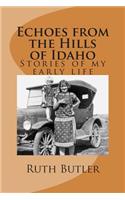 Echoes from the Hills of Idaho