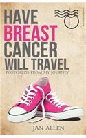 Have Breast Cancer, Will Travel