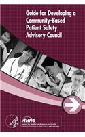 Guide for Developing a Community-Based Patient Safety Advisory Council