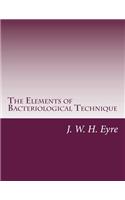 The Elements of Bacteriological Technique